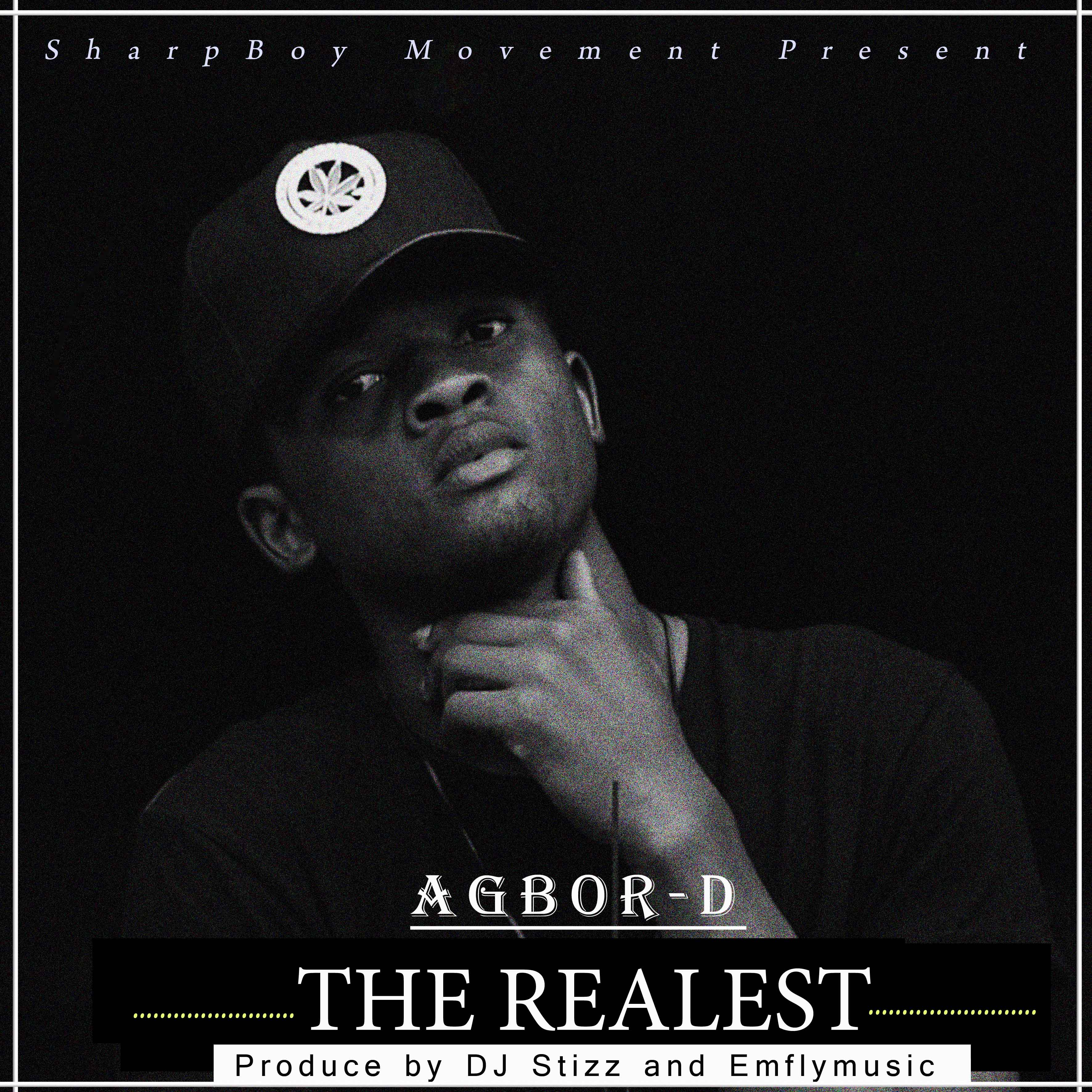 Agbor D – The Realest